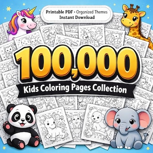 May include: A collection of 100,000 kids' coloring pages. The image features a large "100,000" graphic, surrounded by cartoon animals like a unicorn, giraffe, panda, and elephant. The text "Printable PDF - Organized Themes - Instant Download" is also visible.