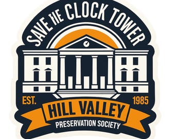 Save The Clock Tower Hill Valley - Aesthetic Vinyl Sticker – Waterproof Quote Decal Sticker for Laptop, Water Bottle, Car, Phone, Scrapbook