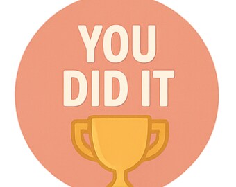 You Did It - Aesthetic Vinyl Sticker – Waterproof Quote Decal Sticker for Laptop, Water Bottle, Car, Phone, Scrapbook