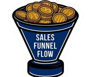 Sales Funnel Flow - Aesthetic Vinyl Sticker – Waterproof Quote Decal Sticker for Laptop, Water Bottle, Car, Phone, Scrapbook