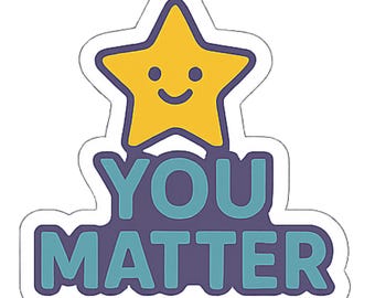 You Matter - Aesthetic Vinyl Sticker – Waterproof Quote Decal Sticker for Laptop, Water Bottle, Car, Phone, Scrapbook