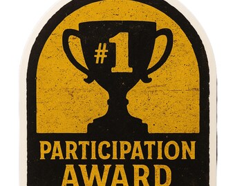 Participation Award - Aesthetic Vinyl Sticker – Waterproof Quote Decal Sticker for Laptop, Water Bottle, Car, Phone, Scrapbook