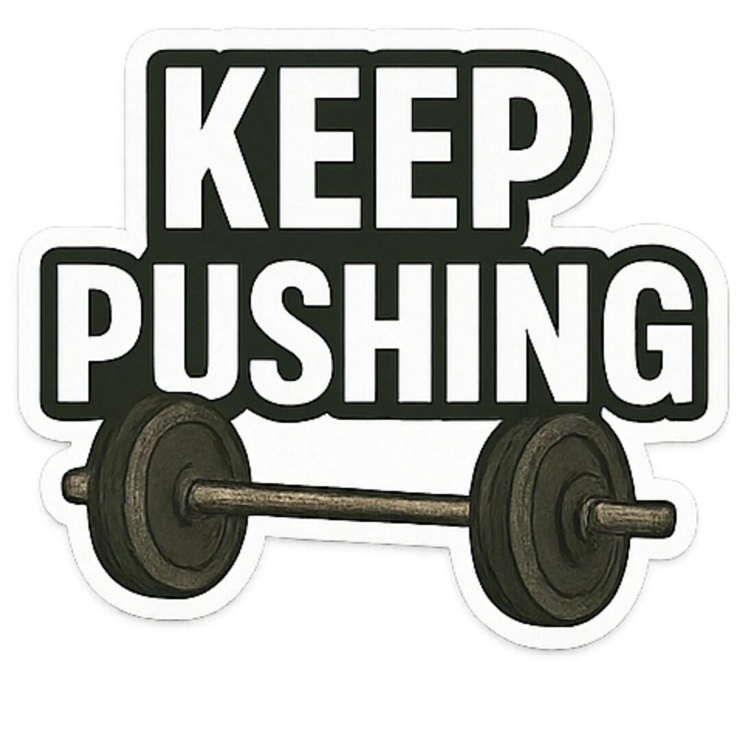 Pusing Sticker Keep Pushing - Aesthetic Vinyl Sticker – Waterproof Quote Decal Sticker ...