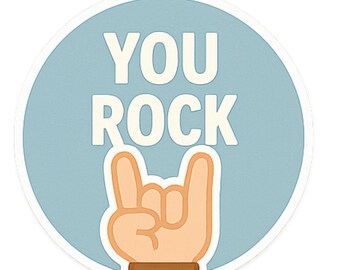 You Rock - Aesthetic Vinyl Sticker – Waterproof Quote Decal Sticker for Laptop, Water Bottle, Car, Phone, Scrapbook