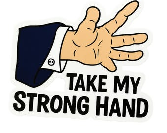 Take My Strong Hand - Aesthetic Vinyl Sticker – Waterproof Quote Decal Sticker for Laptop, Water Bottle, Car, Phone, Scrapbook