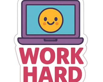Work Hard - Aesthetic Vinyl Sticker – Waterproof Quote Decal Sticker for Laptop, Water Bottle, Car, Phone, Scrapbook