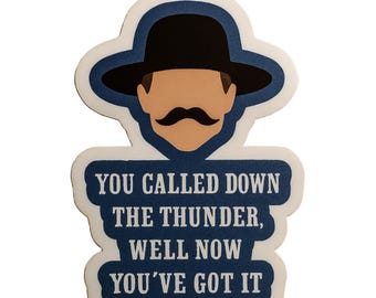 You Called Down The Thunder,Well Now You've Got It - Aesthetic Vinyl Sticker – Waterproof Quote Decal Sticker for Laptop, Water Bottle, Car