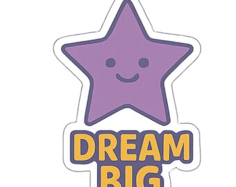 Dream Big - Aesthetic Vinyl Sticker – Waterproof Quote Decal Sticker for Laptop, Water Bottle, Car, Phone, Scrapbook