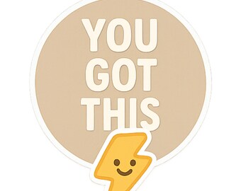 You Got This - Aesthetic Vinyl Sticker – Waterproof Quote Decal Sticker for Laptop, Water Bottle, Car, Phone, Scrapbook