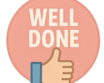 Well Done - Aesthetic Vinyl Sticker – Waterproof Quote Decal Sticker for Laptop, Water Bottle, Car, Phone, Scrapbook