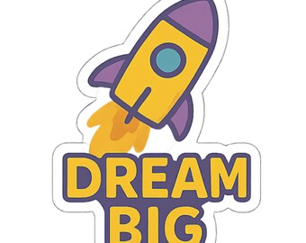 Dream Big - Aesthetic Vinyl Sticker – Waterproof Quote Decal Sticker for Laptop, Water Bottle, Car, Phone, Scrapbook