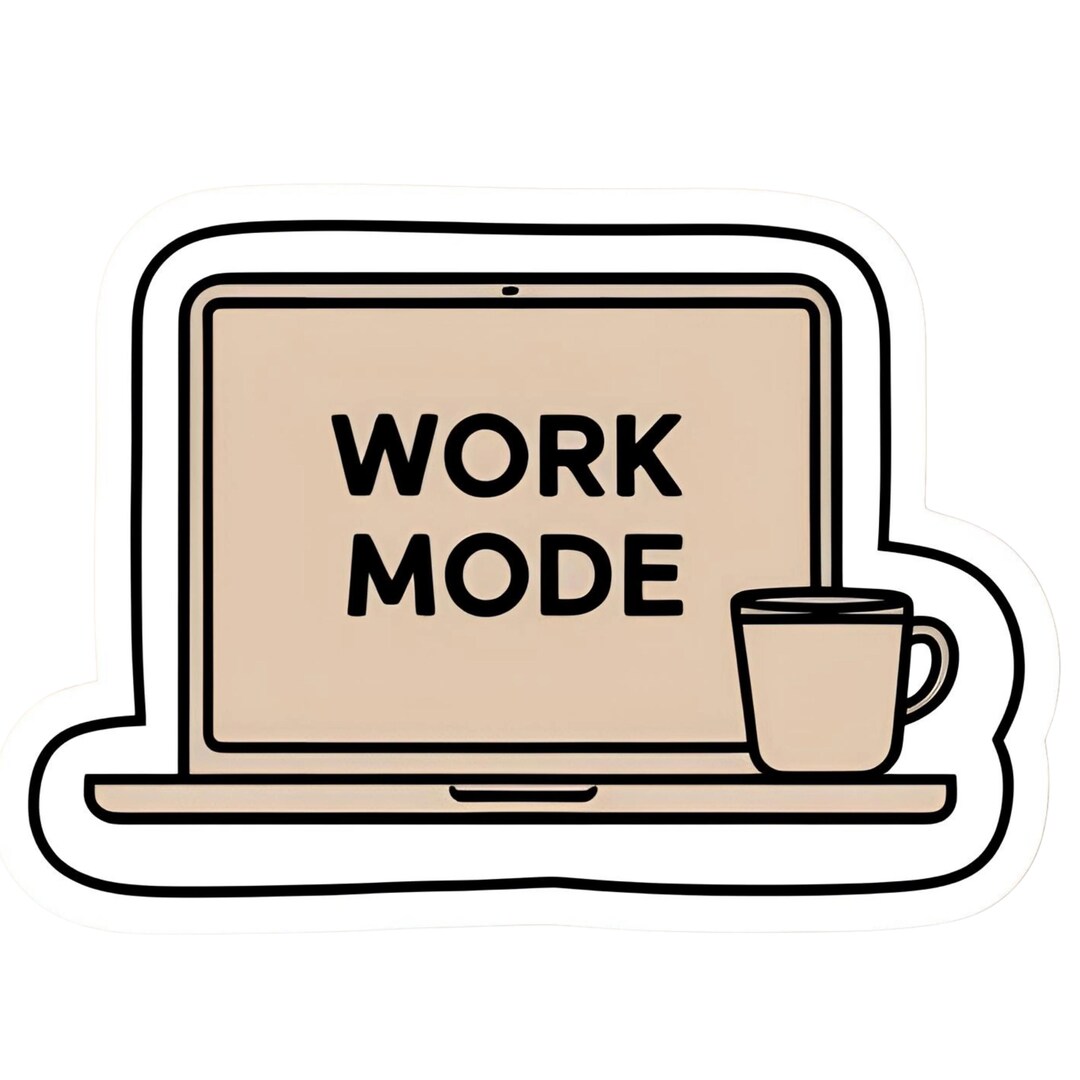 Work Mode - Aesthetic Vinyl Sticker – Waterproof Quote Decal Sticker ...