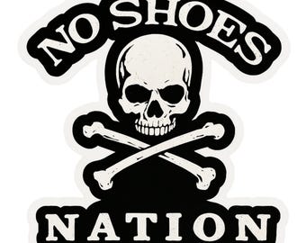 No Shoes Nation - Aesthetic Vinyl Sticker – Waterproof Quote Decal Sticker for Laptop, Water Bottle, Car, Phone, Scrapbook