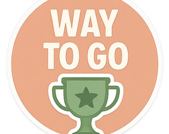 Way To Go - Aesthetic Vinyl Sticker – Waterproof Quote Decal Sticker for Laptop, Water Bottle, Car, Phone, Scrapbook