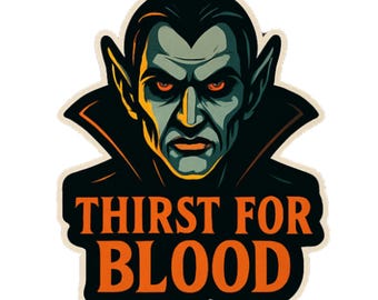 Thirst For Blood - Aesthetic Vinyl Sticker – Waterproof Quote Decal Sticker for Laptop, Water Bottle, Car, Phone, Scrapbook