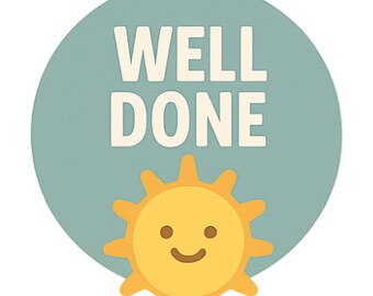 Well Done - Aesthetic Vinyl Sticker – Waterproof Quote Decal Sticker for Laptop, Water Bottle, Car, Phone, Scrapbook