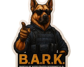 B.A.R.k Bureau Of Accelerated Response K-9s - Aesthetic Vinyl Sticker – Waterproof Quote Decal Sticker for Laptop, Water Bottle, Car, Phone