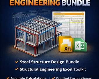 Structural Engineering Bundle | Steel Design + Excel Calculation Sheets | Civil Engineering Toolkit