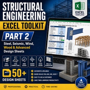 May include: An advertisement for a structural engineering Excel toolkit. The image shows a laptop displaying an Excel spreadsheet with steel connection design calculations. The design sheets cover steel, seismic, wind, wood, and advanced design topics.