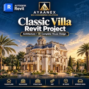 May include: A digital graphic featuring a classic villa architectural design with the text Autodesk Revit, AYAANEX BIM & ENGINEERING SOLUTIONS, Classic Villa Revit Project, and Architecture + 3D Complete House Design.