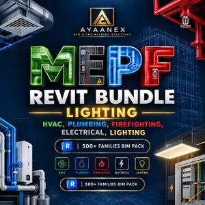 May include: A digital graphic for AYAANEX BIM & Engineering Solutions featuring the text MEPF REVIT BUNDLE LIGHTING. The design includes icons for HVAC, plumbing, firefighting, electrical, and lighting systems, plus 500+ families BIM pack labels.