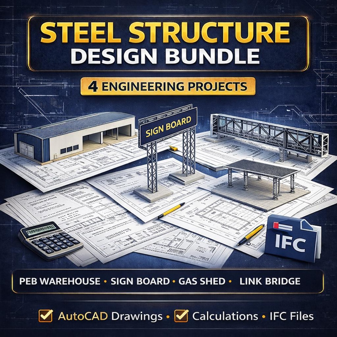 Ifc Engineering Steel Structure Design Bundle | 5 Engineering Projects | Calculations ...