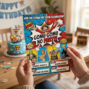 May include: A vibrant invitation card with comic book style graphics and the text "GOMU GOMU NO PARTY!". The invitation includes the date, time, place, and RSVP details for a celebration. The card is held in someone's hands.