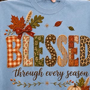 Blessed Through Every Season PNG, Patchwork Christian Fall DTF Design, Jeremiah 17:7