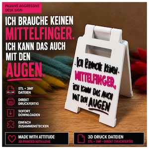 Könnte beinhalten: Weißes Schreibtischschild mit dem Text "ICH BRAUCHE KEINEN MITTELFINGER. ICH KANN DAS AUCH MIT DEN AUGEN" in Schwarz und Pink. Das Schild ist 3D-gedruckt und hat eine rechteckige Form mit einem Ständer.