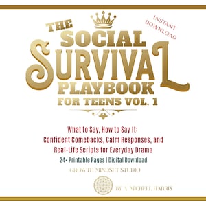 Puede incluir: Una descarga digital titulada "The Social Survival Playbook for Teens Vol. 1". La portada es blanca con texto dorado y un borde dorado. El texto incluye "What to Say, How to Say It" y "24+ Printable Pages | Digital Download."