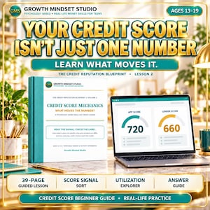 May include: A white educational workbook titled Credit Score Mechanics by Growth Mindset Studio, featuring a laptop displaying two credit scores of 720 and 660. The cover includes text about credit reputation, lesson details, and a 39-page guided lesson.