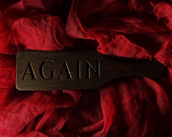AGAIN Engraved Spanking Paddle Stained Solid Poplar BDSM Impact Play .75” x 3.25” x 12”