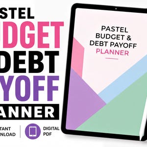 The image is an advertisement for a budget and debt management planner, featuring a tablet displaying the title "PASTEEL BUDGET & DEBT PAYOFF PLANNER" and a pen. The text "PASTEEL BUDGET & DEBT PAYOFF PLANNER" is prominently displayed, along with the words "INSTANT DOWNLOAD" and "DIGITAL PDF". The layout is visually appealing and includes icons for a "INSTANT DOWNLOAD" and a "DIGITAL PDF".