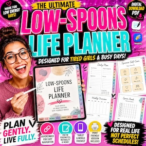 The image is a promotional advertisement for a "Low-Spoons Life Planner" designed for tired girls and busy days. It features a smiling woman holding a tablet, with various colorful elements and text promoting the planner's features and benefits.
