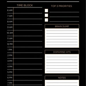 The image is a daily focus schedule with a black background and white text. It includes sections for daily focus, time block, top 3 priorities, brain dump, dopamine hits, and notes. The schedule is organized into a daily routine, with specific times designated for each task or activity.