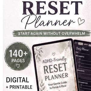 The image is an advertisement for an ADHD-friendly reset planner. It features a digital printout of the reset plan and includes a list of features such as 140+ pages, a daily planner, and a gentle guide to focus and flow. The image also includes a list of benefits, such as a gentle guide to focus and flow, and a digital printout. The text emphasizes that the reset plan is ADHD-friendly and encourages starting again without overwhelm.