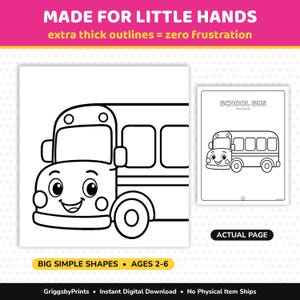 The image is a page from a coloring book featuring a cartoon school bus. The page includes a large illustration of the bus and a smaller version of the bus, both with simple shapes and a cartoon face. The page also includes text that says "Made for Little Hands" and "Extra thick outlines = zero frustration".