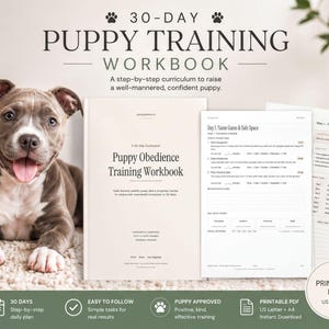 The image is a promotional poster for a 30-day puppy training workbook. It features a happy dog lying on a carpet, with the title of the workbook prominently displayed. The workbook is described as a step-by-step curriculum to raise a well-mannered, confident puppy. The poster includes text highlighting the benefits of the workbook, such as 30 days, a daily routine, and a positive, kind approach to training.