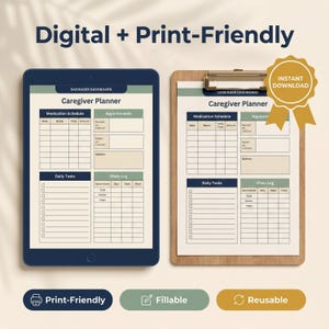two planners, a tablet and a clipboard, both labeled as "Caregiver Planner" and "Caregiver Planner" with a "Digital + Print-Friendly" label. The planners are presented in a digital format, with a "Caregiver Planner" and a "Caregiver Planner" on the tablet and a "Caregiver Planner" and "Caregiver Planner" on the clipboard. The planners are described as "Print-Friendly" and "Reusable" with a "Print-Friendly" button and a "Reusable" button.