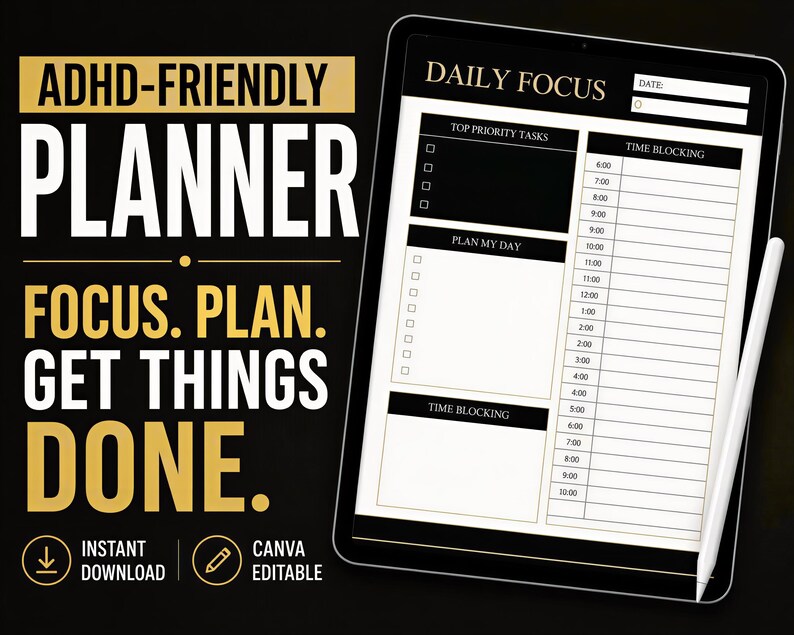 The image is an advertisement for a daily focus planner that is ADHD-friendly. It features a tablet with a daily focus plan and a pen, along with text promoting the planner's focus, planning, and getting things done.