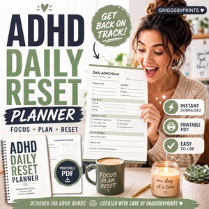 The image is an advertisement for a daily ADHD reset planner designed for individuals with ADHD minds. It features a smiling woman holding a sheet of paper, surrounded by various items such as a notebook, a mug, and a candle. The text on the image highlights the benefits of the ADHD daily reset plan, including its focus, plan, and reset features, as well as its instant download and printable format.