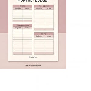 The image is a printed document with a Monthly Budget form, which includes columns for Income, Budgeted, Actual, and Budgeted Actual. It also has a section for Variable Expenses, which lists the Budgeted and Actual amounts. The paper has a matte paper texture and is printed by Grigsby-Prints.