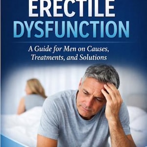 May include: Book cover titled "Understanding & Overcoming ERECTILE DYSFUNCTION." The image shows a man looking concerned, with a woman in the background. The text reads "A Guide for Men on Causes, Treatments, and Solutions."