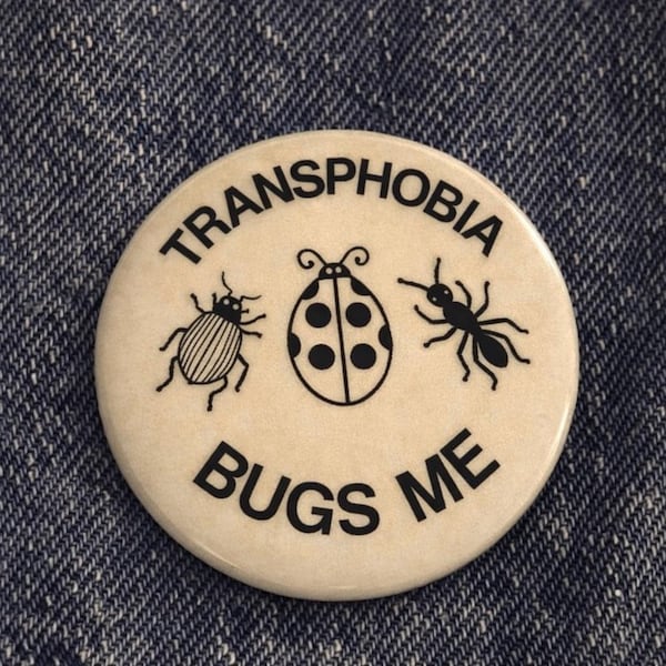 Vintage Style Trans Rights 58mm Badge Pin | Transphobia Bugs Me | Retro 60s 70s 80s 90s Y2K Button