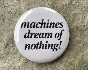 Broche Anti-IA | As Máquinas Não Sonham com Nada 58 mm Broche/Botão | Botão Retrô Anos 60 70 80 90 Y2K