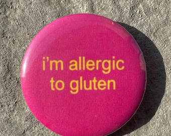 Ich bin allergisch gegen Gluten Abzeichen Pin | Allergy Awareness 58 mm Anstecker | Retro 60er Jahre -Y2K Style Knopf