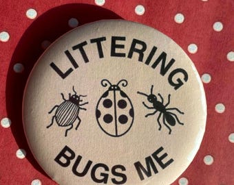 Vintage Style Anti Littering Anstecker | Littering Bugs Me | Retro Umwelt Eco Natur Liebhaber Protest Button