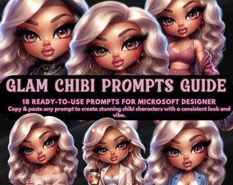 Glam Chibi AI Prompts for Microsoft Designer | Consistent Poses, Outfits (Digital Download)
