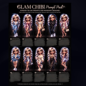 May include: A digital art print labelled "GLAM CHIBI Prompt Pack" showing ten chibi character illustrations. Each character is styled in a different outfit, with platinum blonde hair and a glamorous aesthetic. The text reads "10 READY-TO-USE PROMPTS FOR MICROSOFT DESIGNER."