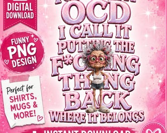 Funny OCD Granny Quote PNG Design, Sassy Pink Sublimation (Digital Download)